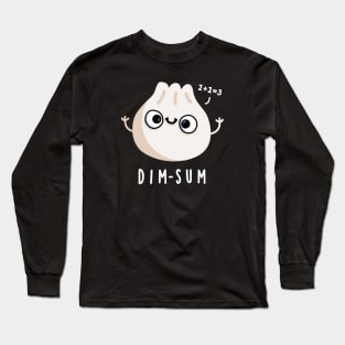 Dim-sum Cute Dimsum Math Pun Long Sleeve T-Shirt